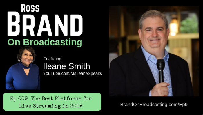 Best Platforms for Live Streaming in 2019 with Ileane Smith (Ep 009)